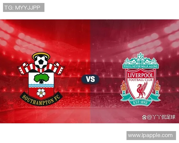 利物浦主场迎战南安普顿期待三分争夺激烈对决即将上演 利物浦主场迎战南安普顿期待三分争夺激烈对决即将上演